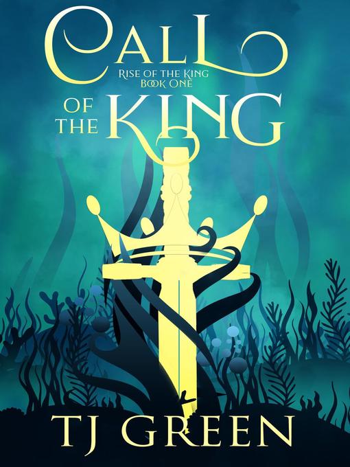 Title details for Call of the King by TJ Green - Available